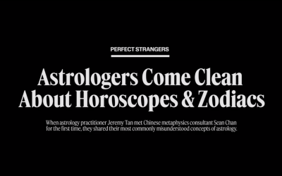 (Media Feature) Perfect Strangers | Two Astrologers Come Clean On Horoscopes & Zodiacs